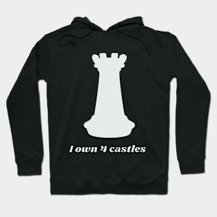 I own 4 castles - Silver castle - Chess Hoodie